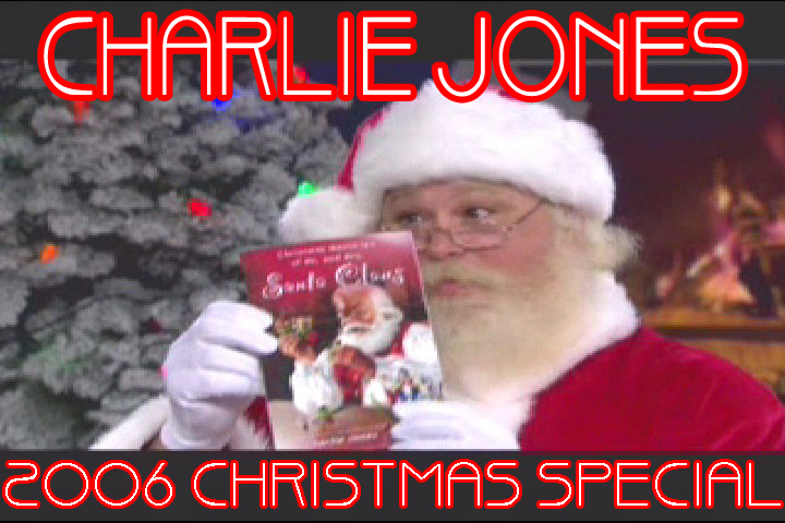 Charlie Jones Show 2006 Christmas Special